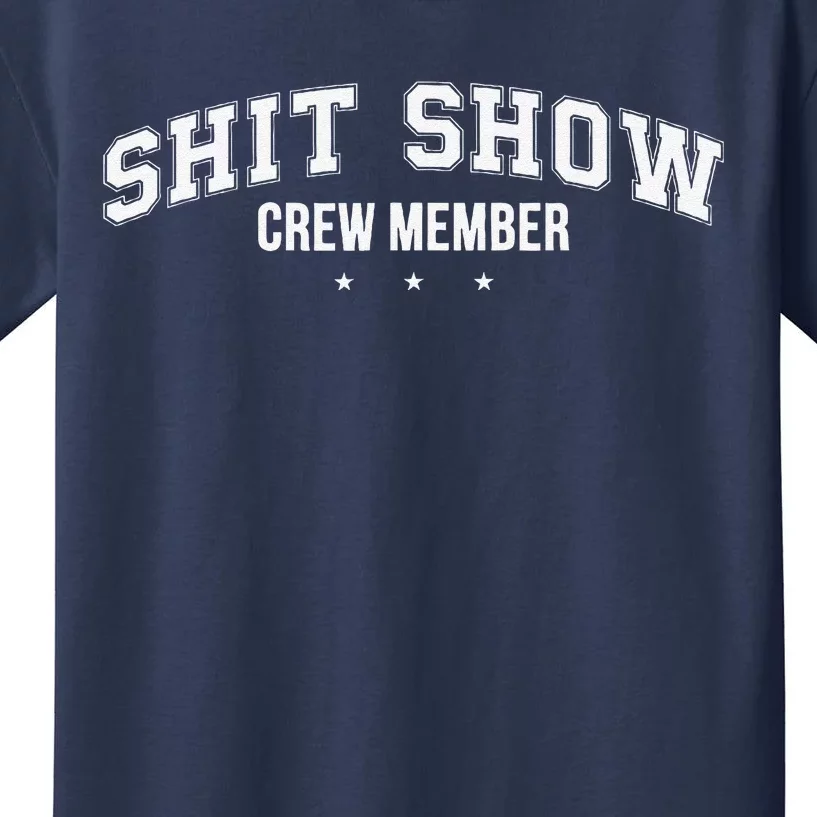 Shit Show Crew Member Funny Kids T-Shirt