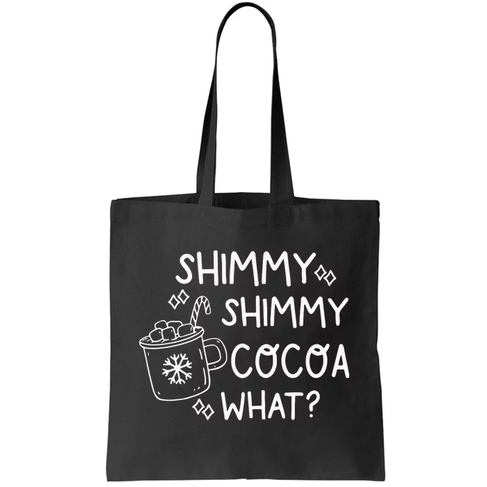 Shimmy Shimmy Cocoa What Tote Bag