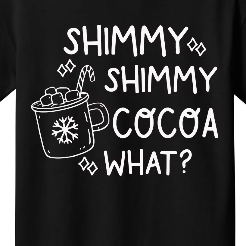 Shimmy Shimmy Cocoa What Kids T-Shirt