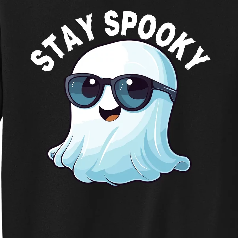 Stay Spooky Cute Ghost Boo Spooky Season Funny Halloween Spooky Boo Tall Sweatshirt