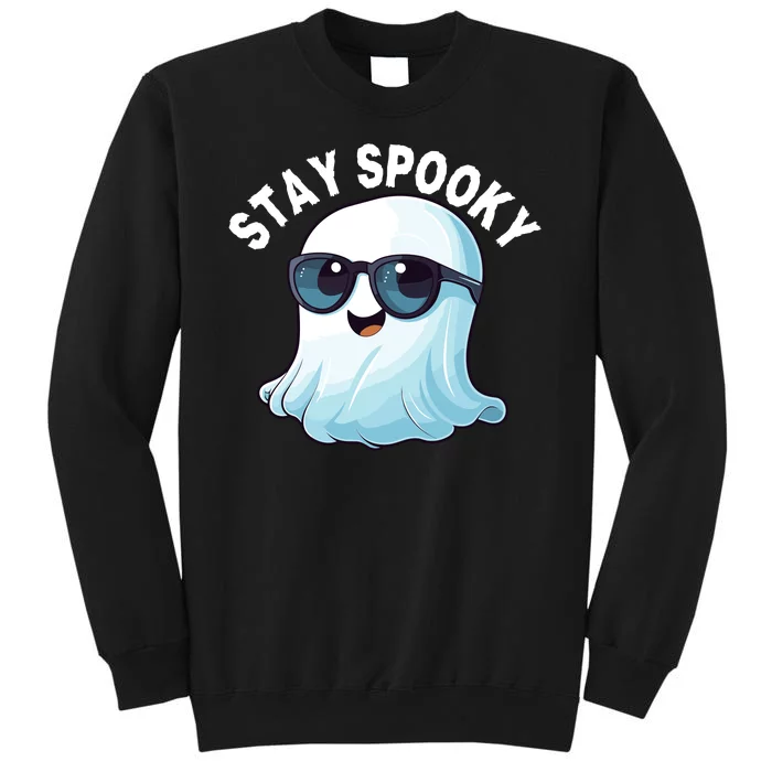 Stay Spooky Cute Ghost Boo Spooky Season Funny Halloween Spooky Boo Tall Sweatshirt