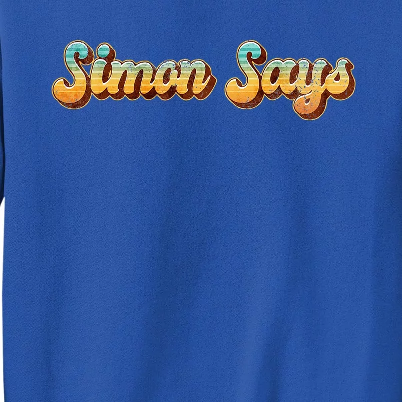 Simon Says Childhood Games From The 80s Or 90s Costume Tall Sweatshirt