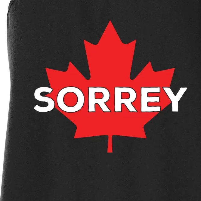 Sorry Sorrey Canada Canadian Maple Leaf Women's Racerback Tank