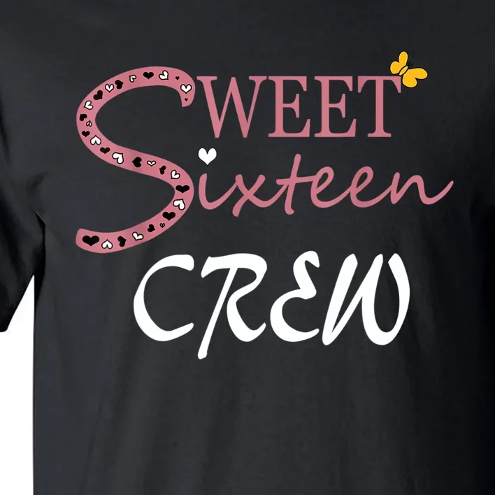 Sweet Sixteen Crew, Celebración De Cumpleaños 16 Tripulación Tall T-Shirt