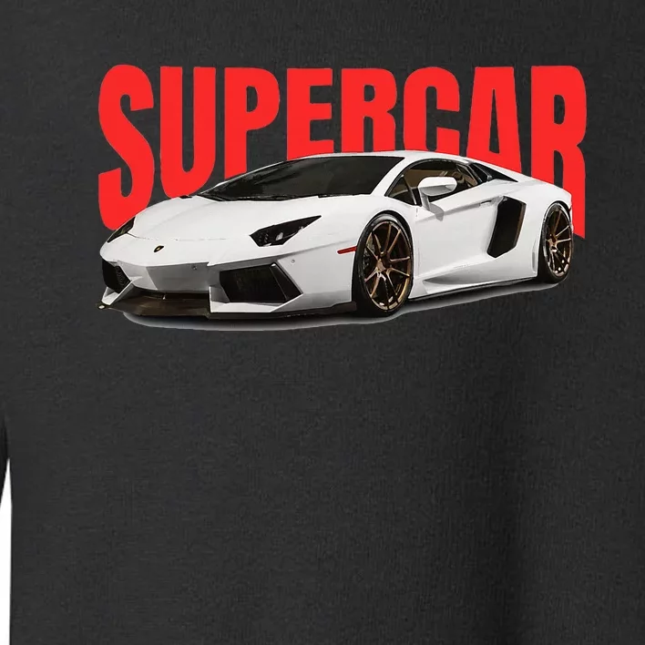 Supercar Sports Car Muscle Car And Race Car Toddler Sweatshirt