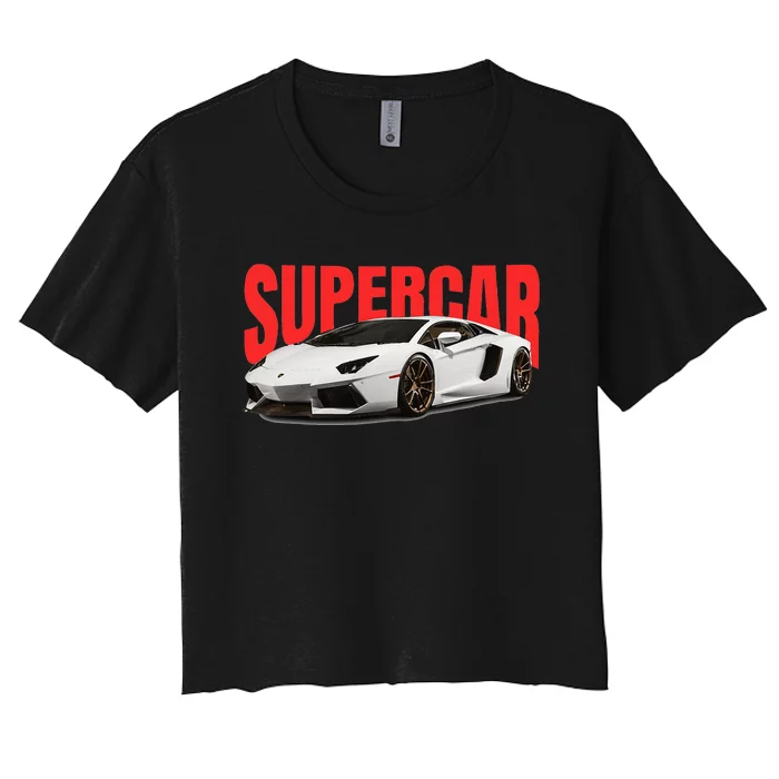 Supercar Sports Car Muscle Car And Race Car Women's Crop Top Tee