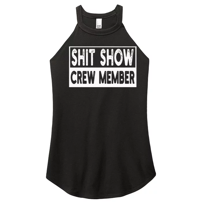 Shit Show Crew Member Funny Employees Friends Family Women’s Perfect Tri Rocker Tank