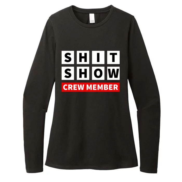 Shit Show Crew Member Funny Sarcastic Adult Saying Novelty Womens CVC Long Sleeve Shirt