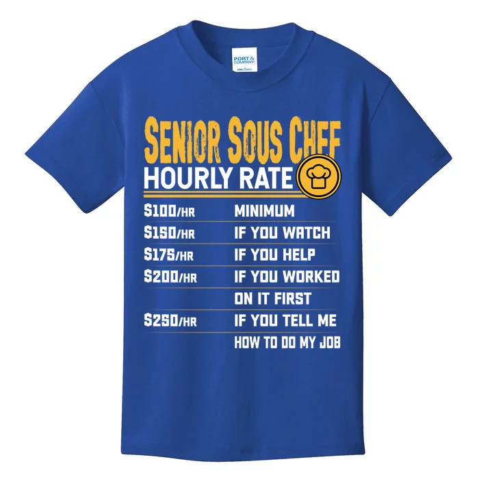 Senior Sous Chef Hourly Rate Funny Senior Sous Cook Culinary Gift Kids T-Shirt