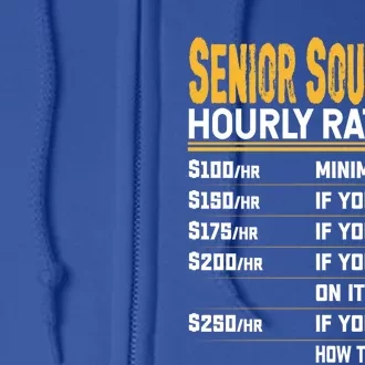 Senior Sous Chef Hourly Rate Funny Senior Sous Cook Culinary Gift Full Zip Hoodie