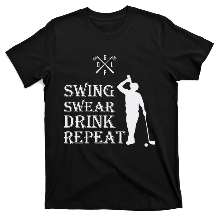 Swing Swear Drink Repeat Golf T-Shirt