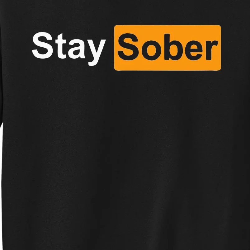 Staysober Sarcastic Dry Month Tall Sweatshirt