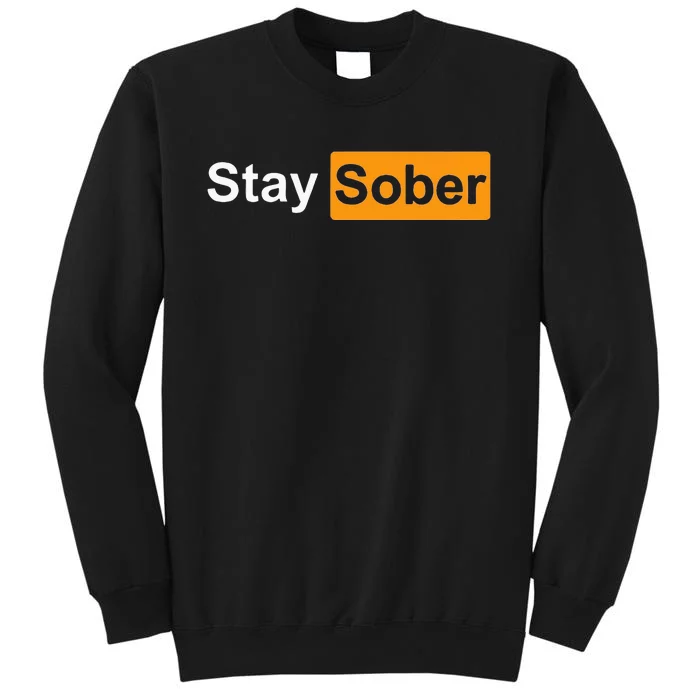 Staysober Sarcastic Dry Month Tall Sweatshirt