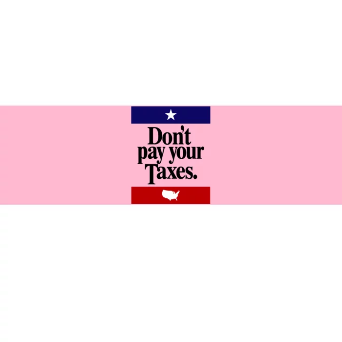 Shithead Steve DonT Pay Your Taxes Bumper Sticker