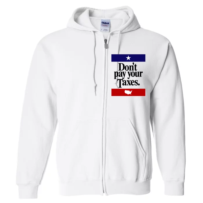 Shithead Steve DonT Pay Your Taxes Full Zip Hoodie