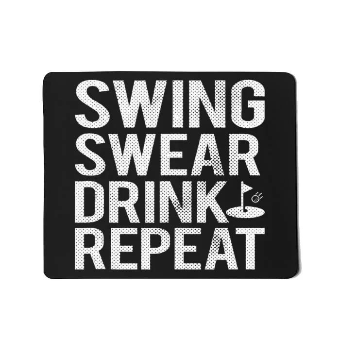 Swing Swear Drink Repeat Funny Golf Mousepad