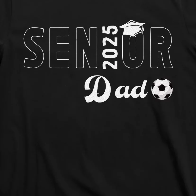 Soccer Senior Dad 2025 Soccer Player Senior Father 2025 T-Shirt