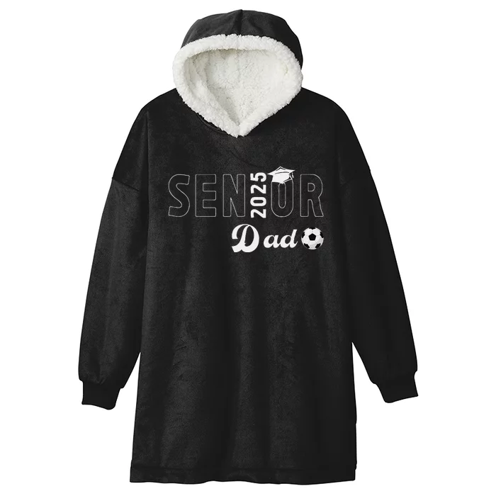 Soccer Senior Dad 2025 Soccer Player Senior Father 2025 Hooded Wearable Blanket