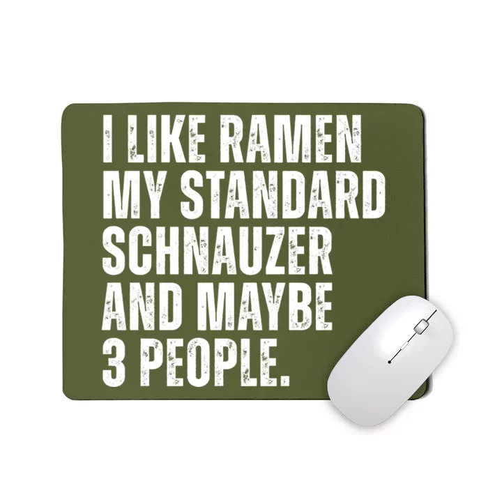 Standard Schnauzer Dog Owner Ramen Noodles Lover Funny Mousepad