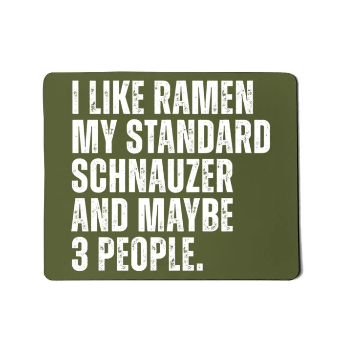 Standard Schnauzer Dog Owner Ramen Noodles Lover Funny Mousepad