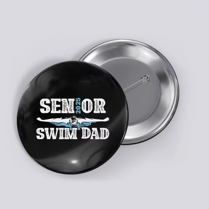 Swim Senior Dad 2025 Proud Swimming Senior Father 2025 Button