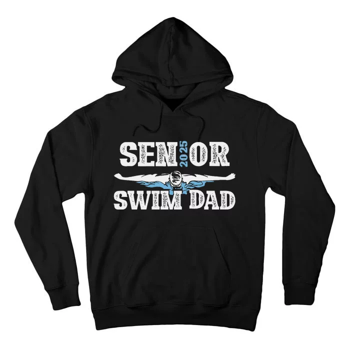 Swim Senior Dad 2025 Proud Swimming Senior Father 2025 Tall Hoodie