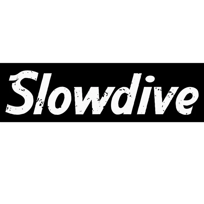 Slowdive Slow Dive Trending Statement Gift Bumper Sticker