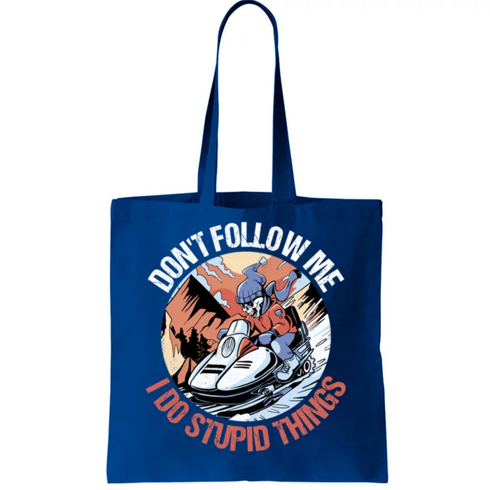 Snowmobile Skeleton Don't Follow Me I Do Stupid Things Gift Tote Bag