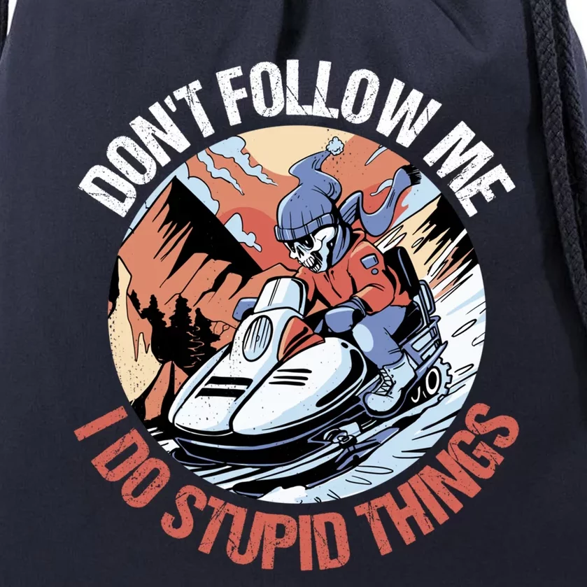 Snowmobile Skeleton Don't Follow Me I Do Stupid Things Gift Drawstring Bag