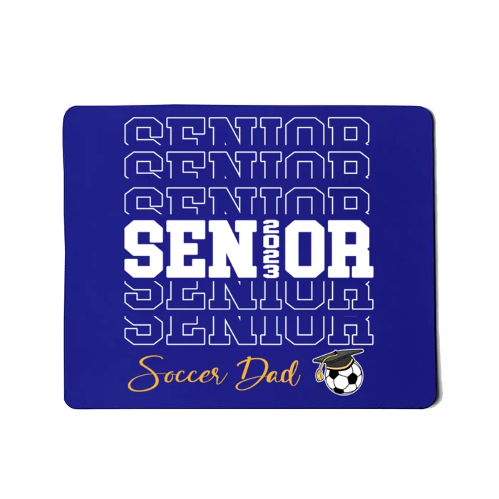 Senior Soccer Dad 2023 Soccer Gift Proud Dad Gift Mousepad