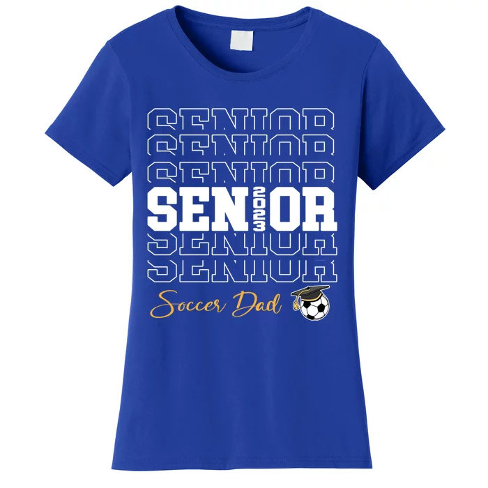 Senior Soccer Dad 2023 Soccer Gift Proud Dad Gift Women's T-Shirt