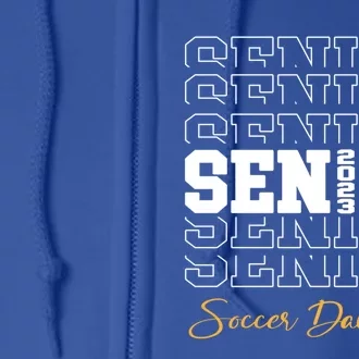 Senior Soccer Dad 2023 Soccer Gift Proud Dad Gift Full Zip Hoodie