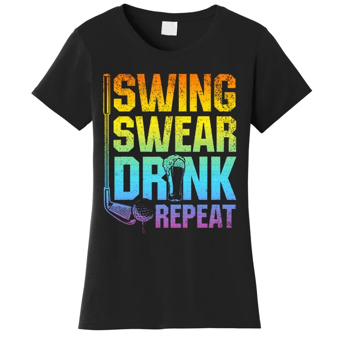 Swing Swear Drink Repeat Funny Golf Saying Women's T-Shirt