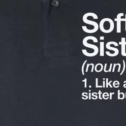 Softball Sister Definition Funny & Sassy Sports Softstyle Adult Sport Polo