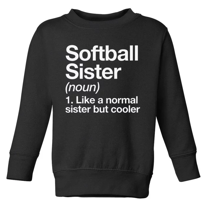 Softball Sister Definition Funny & Sassy Sports Toddler Sweatshirt