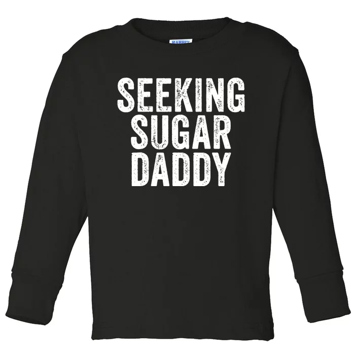 Seeking Sugar Daddy Funny Vintage Father's Day Toddler Long Sleeve Shirt