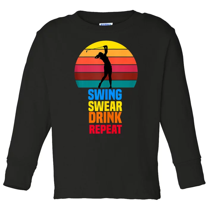 Swing Swear Drink Repeat Funny Golfer Golf Lovers Quote Toddler Long Sleeve Shirt