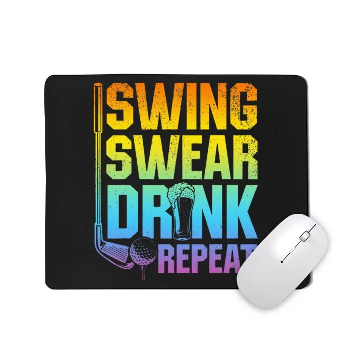 Swing Swear Drink Repeat Funny Golf Saying Mousepad