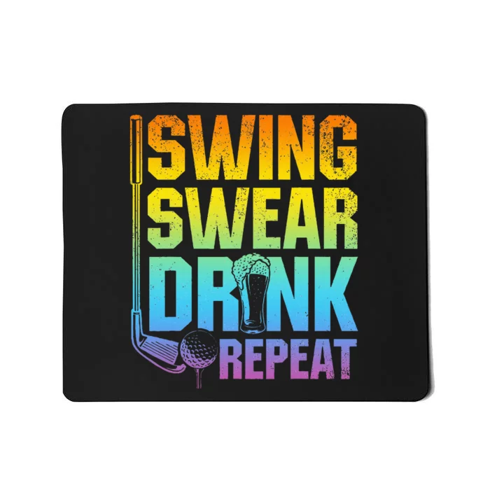 Swing Swear Drink Repeat Funny Golf Saying Mousepad