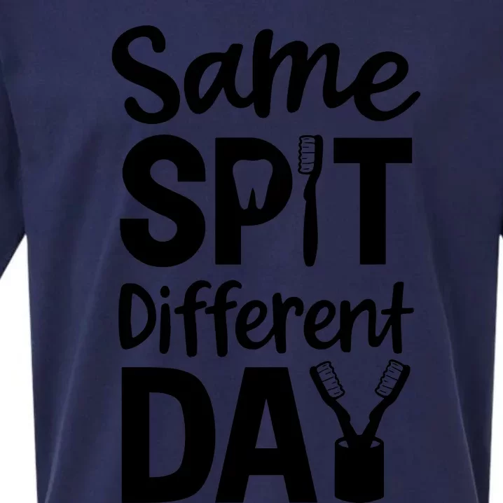 Same Spit Different Day Cute Tooth Dental Assistant Sueded Cloud Jersey T-Shirt