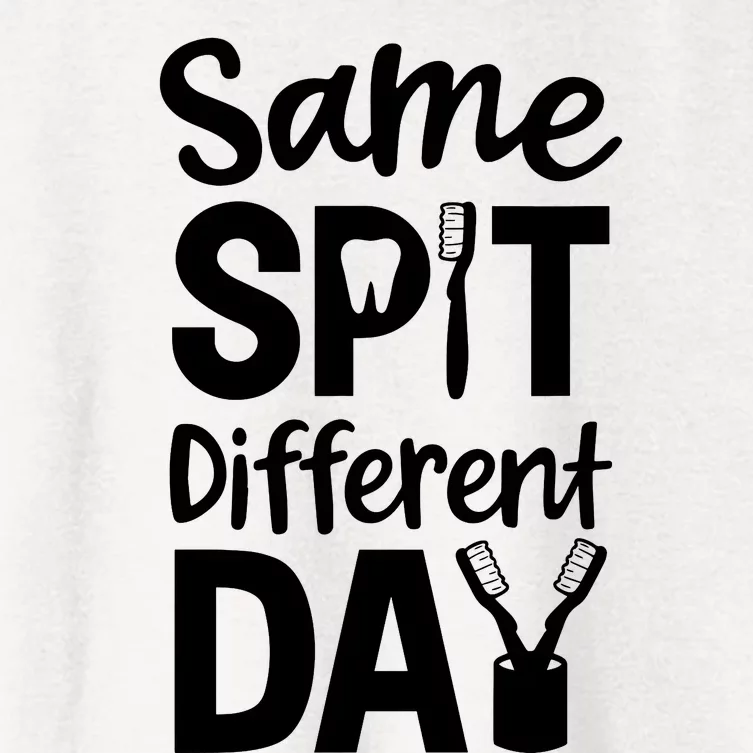 Same Spit Different Day Cute Tooth Dental Assistant Women's Crop Top Tee