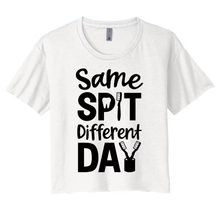 Same Spit Different Day Cute Tooth Dental Assistant Women's Crop Top Tee