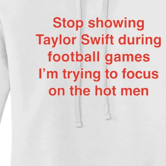 Stop Showing During Football Games I’m Trying To Focus On The Hot Women's Pullover Hoodie