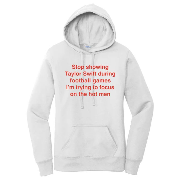 Stop Showing During Football Games I’m Trying To Focus On The Hot Women's Pullover Hoodie