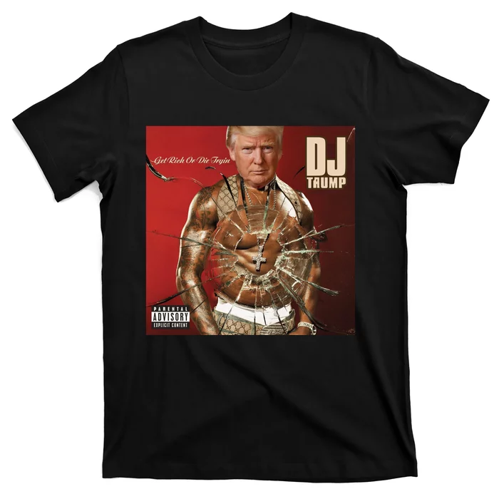 Shithead Steve Dj Trump Get Elected Or Die Tryin T-Shirt