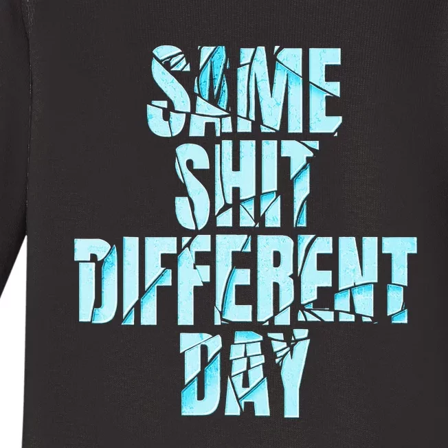 Same Shit Different Day Baby Long Sleeve Bodysuit