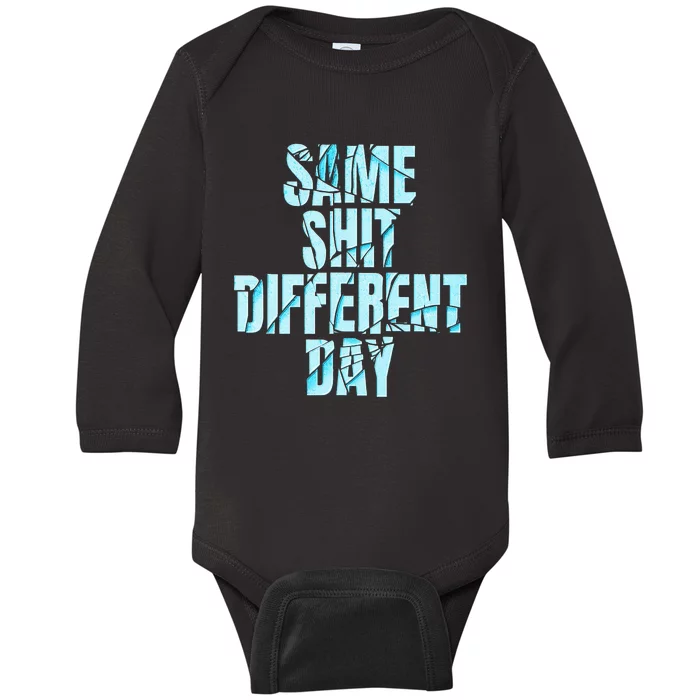 Same Shit Different Day Baby Long Sleeve Bodysuit