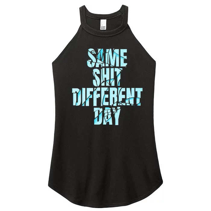 Same Shit Different Day Women’s Perfect Tri Rocker Tank