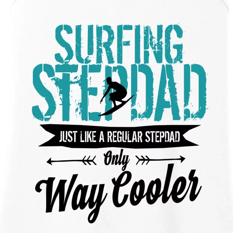 Surfing Step Dad Surfing Fathers Day Gift Stepson Cute Gift Ladies Essential Tank