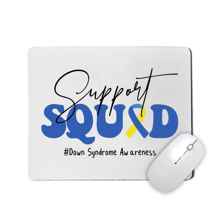 Support Squad Down Syndrome Awareness Month Mousepad